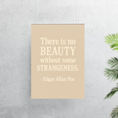 There is no beauty without some strangeness Edgar Allan Poe poster 7