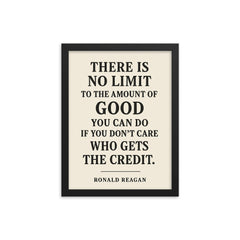 There is no limit to the amount of good you can do Ronald Reagan quote framed print on a plain backdrop in size 12"x16".
