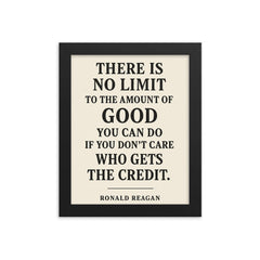 There is no limit to the amount of good you can do Ronald Reagan quote framed print on a plain backdrop in size 8"x10".