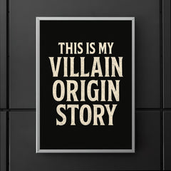 This is my villain origin story poster 5