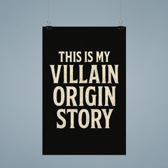 This is my villain origin story poster 9