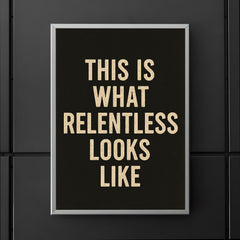 This is what relentless looks like poster 5