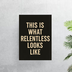 This is what relentless looks like poster 7