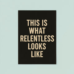 This is what relentless looks like poster 8