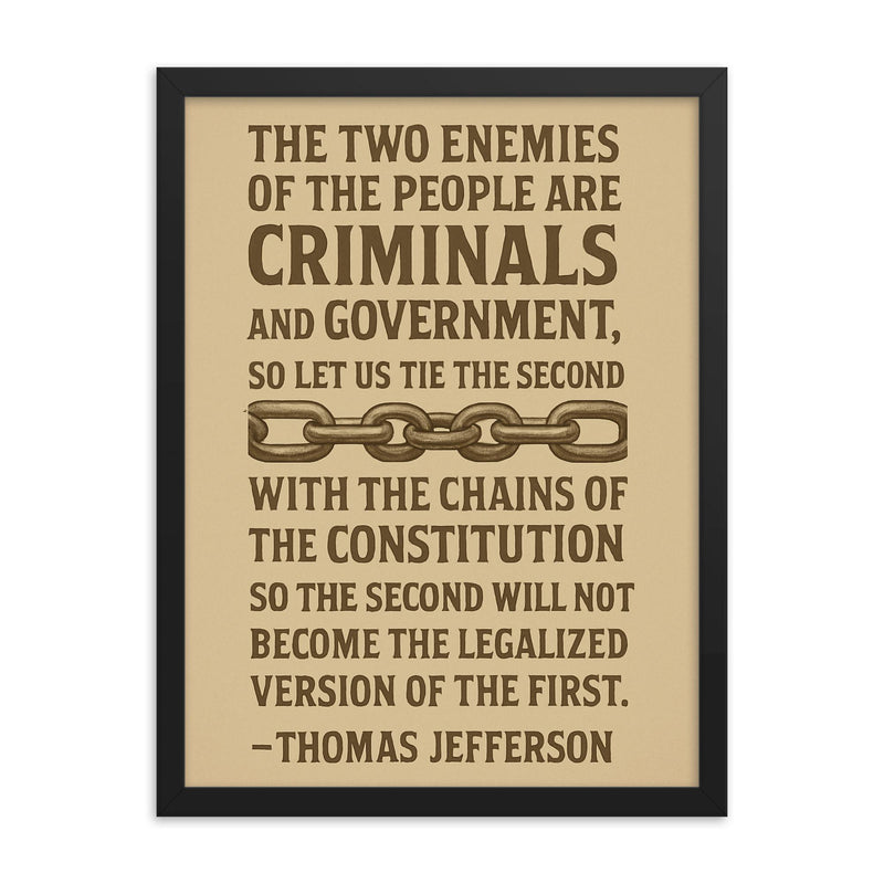 Thomas Jefferson quote about the two enemies of the people framed print on a plain backdrop in size 18