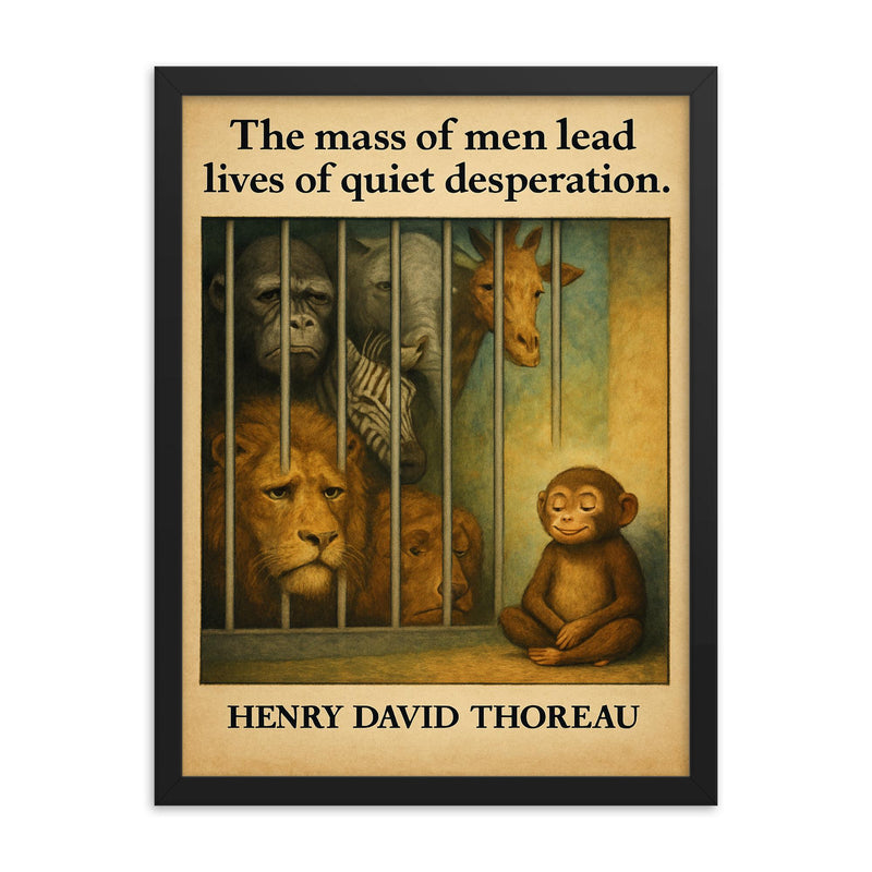 Thoreau quote mass of men quiet desperation zoo animals behind bars inspirational framed print on a plain backdrop in size 18