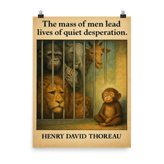 Thoreau quote mass of men quiet desperation zoo animals behind bars inspirational poster on a plain backdrop in size 8"x10".
