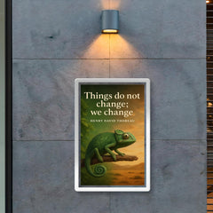 Thoreau Quote Things Do Not Change We Change Chameleon Inspiring Poster poster 2