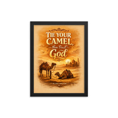 Tie your camel then trust God Islamic proverb framed print on a plain backdrop in size 12"x16".
