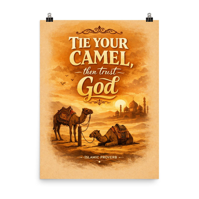 Tie your camel then trust God Islamic proverb poster on a plain backdrop in size 8