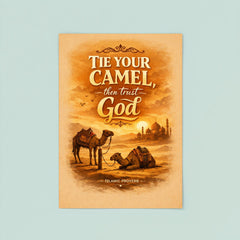 Tie your camel then trust God Islamic proverb poster 8