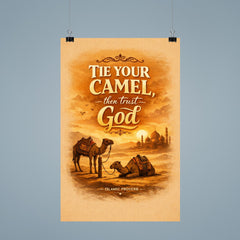 Tie your camel then trust God Islamic proverb poster 9