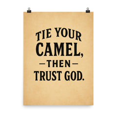 Tie your camel then trust God poster on a plain backdrop in size 8"x10".