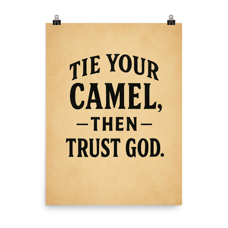 Tie your camel then trust God poster on a plain backdrop in size 8