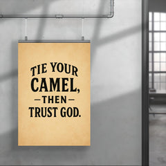 Tie your camel then trust God poster 4