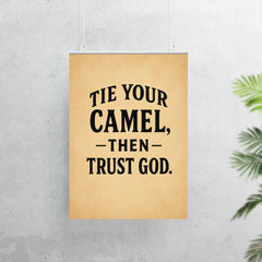 Tie your camel then trust God poster 7