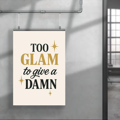 Too glam to give a damn poster 4