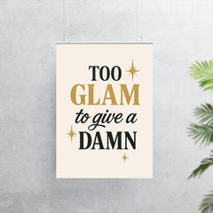 Too glam to give a damn poster 7