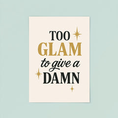 Too glam to give a damn poster 8