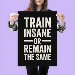 Train insane or remain the same poster 3