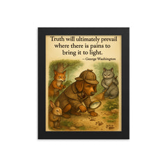 Truth prevails George Washington quote detective dog following clues inspiring poster framed print on a plain backdrop in size 8"x10".