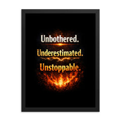 Unbothered Underestimated Unstoppable framed print on a plain backdrop in size 18"x24".