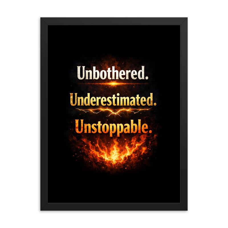 Unbothered Underestimated Unstoppable framed print on a plain backdrop in size 18