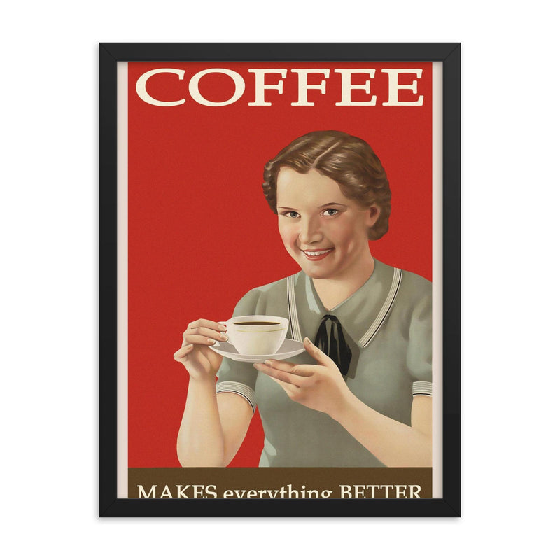 Vintage coffee makes everything better poster framed print on a plain backdrop in size 18