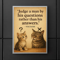 voltaire quote judge by questions curious kitten know it all cat poster 5