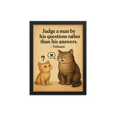 voltaire quote judge by questions not answers curious kitten asking thoughtful questions framed print on a plain backdrop in size 12"x16".