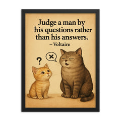 voltaire quote judge by questions not answers curious kitten asking thoughtful questions framed print on a plain backdrop in size 18"x24".