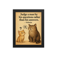 voltaire quote judge by questions not answers curious kitten asking thoughtful questions framed print on a plain backdrop in size 8"x10".