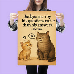 voltaire quote judge by questions not answers curious kitten asking thoughtful questions poster 3