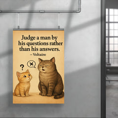 voltaire quote judge by questions not answers curious kitten asking thoughtful questions poster 4