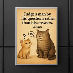 voltaire quote judge by questions not answers curious kitten asking thoughtful questions poster 5