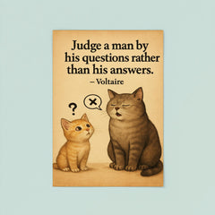 voltaire quote judge by questions not answers curious kitten asking thoughtful questions poster 8