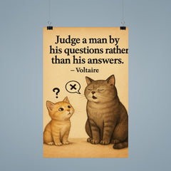 voltaire quote judge by questions not answers curious kitten asking thoughtful questions poster 9