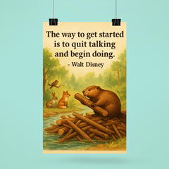 Walt Disney quote beaver building dam inspirational poster 6