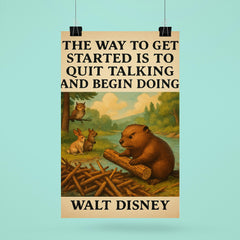 walt disney quote beaver stops talking starts building dam inspiring poster poster 6