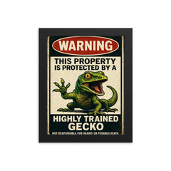 WARNING This property is protected by a highly trained gecko framed print on a plain backdrop in size 8"x10".