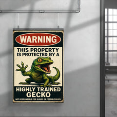WARNING This property is protected by a highly trained gecko poster 4