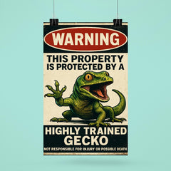 WARNING This property is protected by a highly trained gecko poster 6