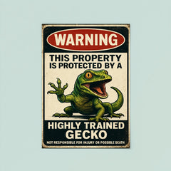 WARNING This property is protected by a highly trained gecko poster 8
