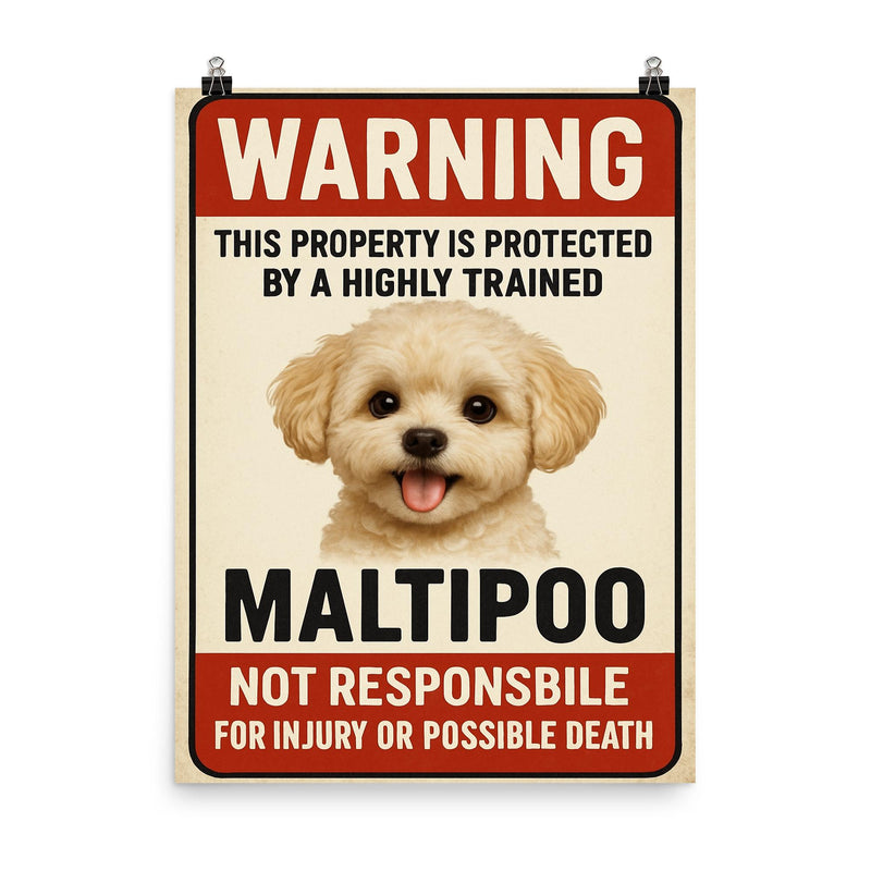 WARNING This property is protected by a highly trained Maltipoo poster on a plain backdrop in size 8