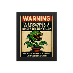 WARNING This property is protected by a highly trained plant framed print on a plain backdrop in size 8"x10".