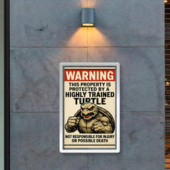 WARNING This property is protected by a highly trained turtle poster 2