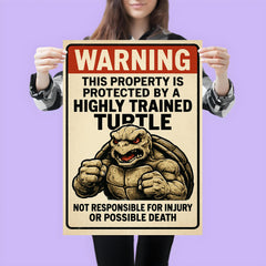 WARNING This property is protected by a highly trained turtle poster 3