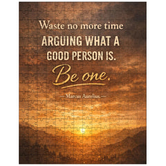 Waste no more time arguing what a good person is Be one Marcus Aurelius jigsaw puzzle