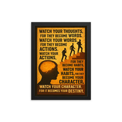 Watch your thoughts for they become words motivational quote about destiny framed print on a plain backdrop in size 12"x16".