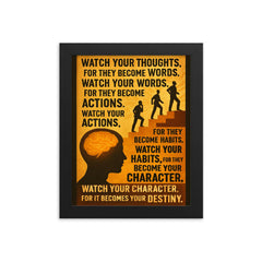 Watch your thoughts for they become words motivational quote about destiny framed print on a plain backdrop in size 8"x10".